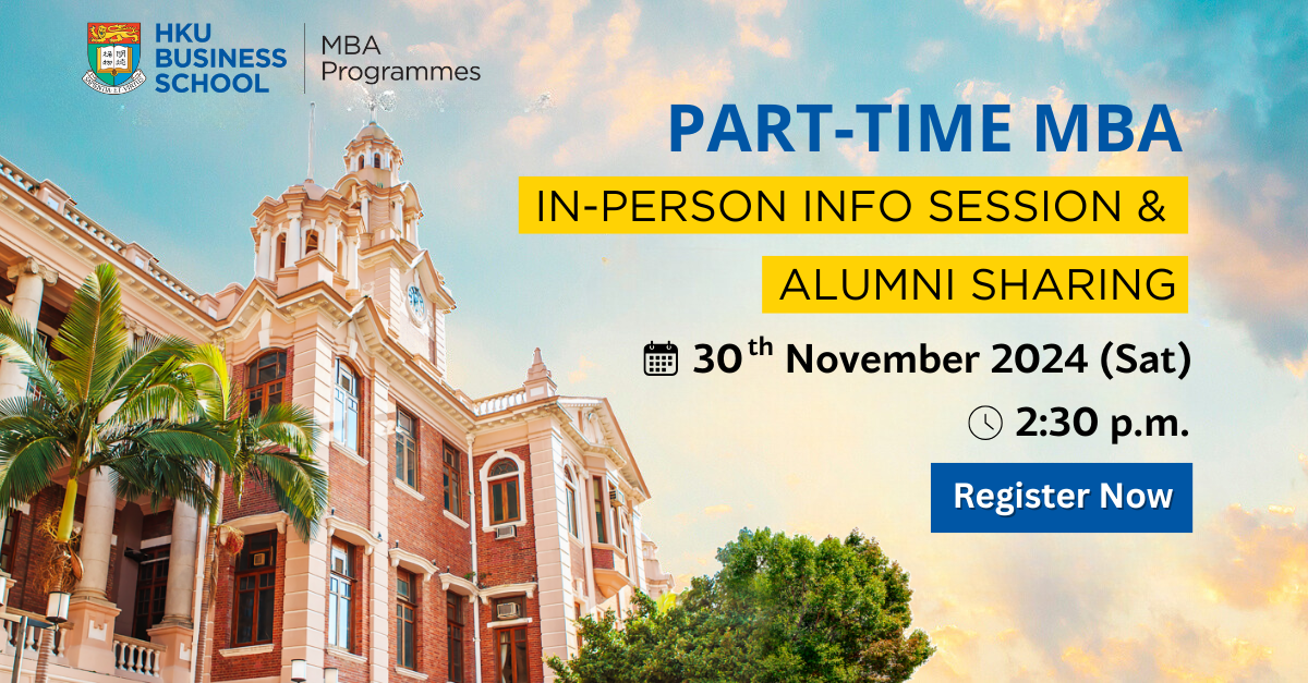 HKU Part-time MBA In-person Info Session & Alumni Sharing