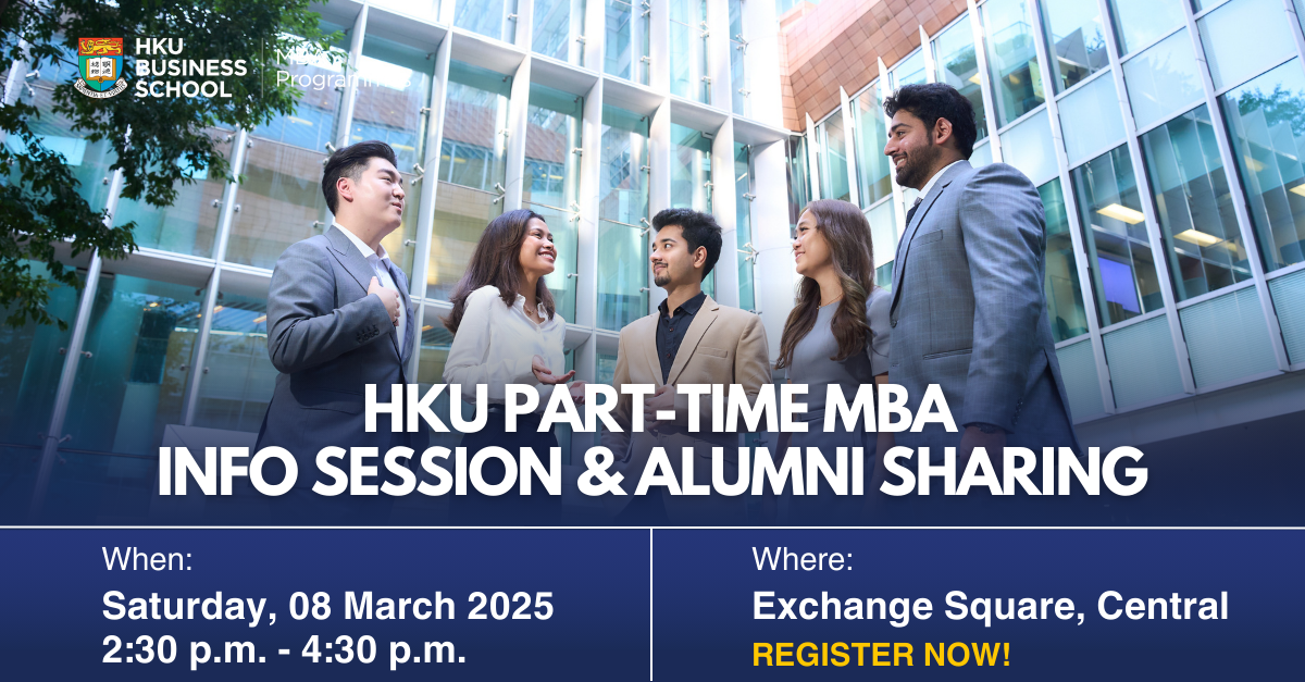 Advance to Achievement: HKU Part-time MBA Info Session & Alumni Sharing