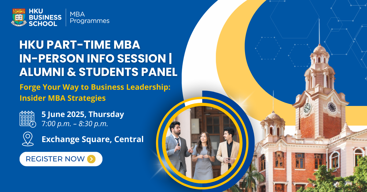HKU Part-time MBA In-person Info Session | Alumni & Students Panel