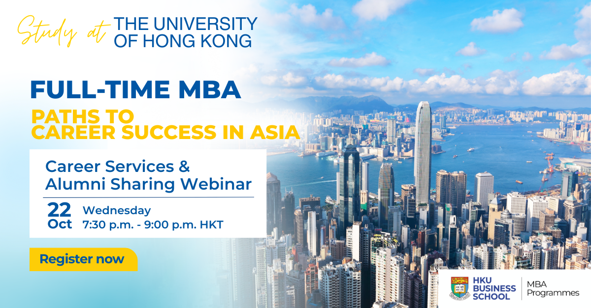 HKU Full-time MBA Career Services & Alumni Sharing Webinar